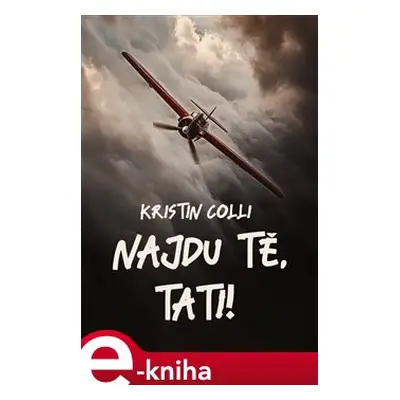 Najdu tě, tati! - Kristin Colli