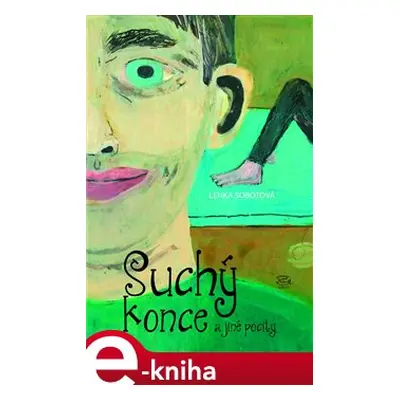 Suchý konce a jiné pocity - Lenka Sobotová