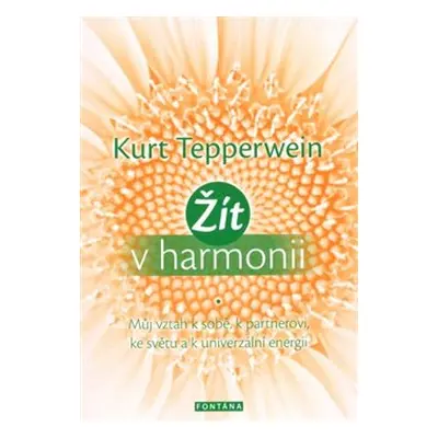 Žít v harmonii - Kurt Tepperwein