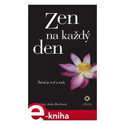 Zen na každý den - Charlotte Joko Becková