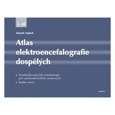 Atlas elektroencefalografie dospělých - 3.díl - Zdeněk Vojtěch