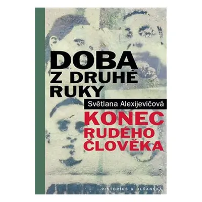 Doba z druhé ruky - Světlana Alexijevičová