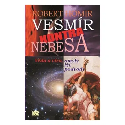 Vesmír kontra nebesa - Robert Homir