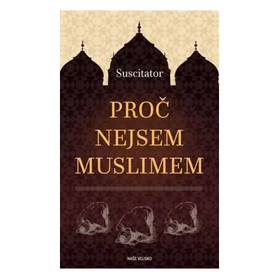 Proč nejsem muslimem - Suscitator