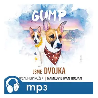 Gump: Jsme dvojka, mp3 - Filip Rožek