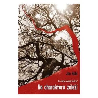 Na charakteru záleží - Jan Hábl