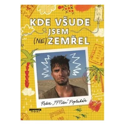 Kde všude jsem (ne)zemřel - Peter Popluhár