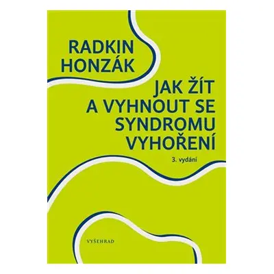 Jak žít a vyhnout se syndromu vyhoření - Radkin Honzák