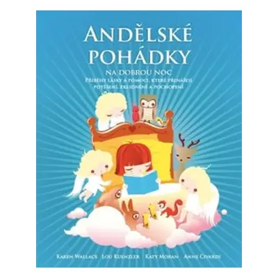 Andělské pohádky na dobrou noc - Karen Walace, Lou Kuenzlerová