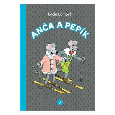 Anča a Pepík 3. - Lucie Lomová