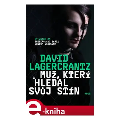 Muž, který hledal svůj stín - David Lagercrantz