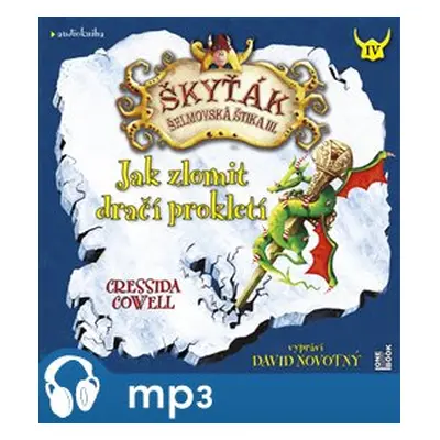 Jak zlomit dračí prokletí, mp3 - Cressida Cowellová