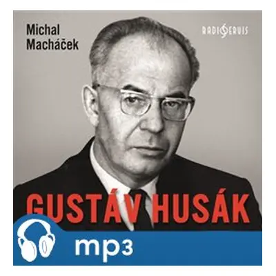 Gustáv Husák, mp3 - Michal Macháček