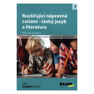 Rozšiřující nápravná cvičení - český jazyk a literatura - Jitka Kendíková