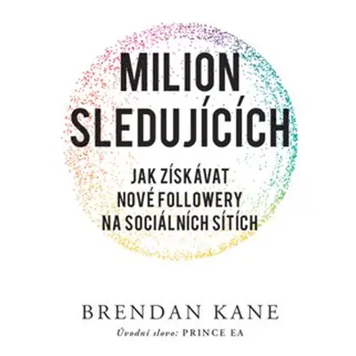 Milion sledujících - Kane Brendan