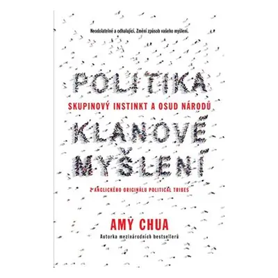 Politika klanové myšlení - Amy Chua