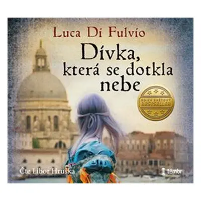 Dívka, která se dotkla nebe - Luca di Fulvio