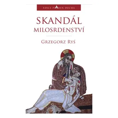 Skandál milosrdenství - Grzegorz Ryś