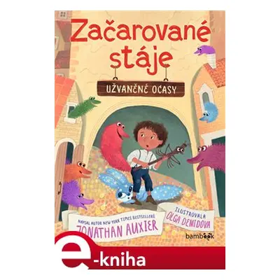 Začarované stáje – Užvaněné ocasy - Jonathan Auxier