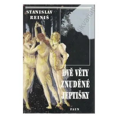 Dvě věty znuděné jeptišky - Stanislav Reiniš