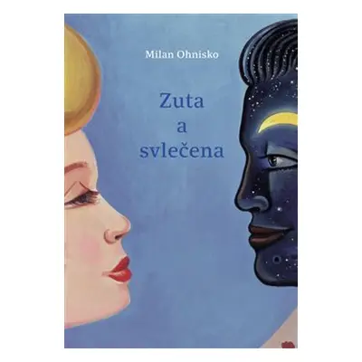 Zuta a svlečena - Milan Ohnisko