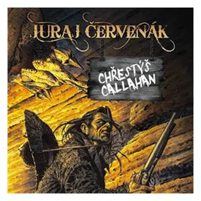 Chřestýš Callahan - Juraj Červenák