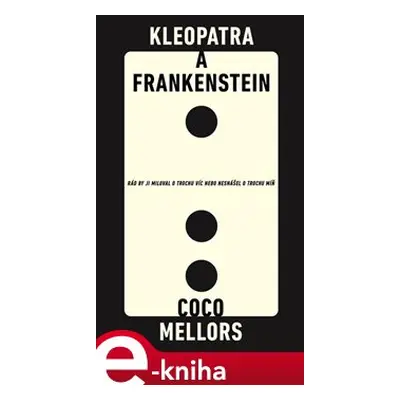 Kleopatra a Frankenstein - Coco Mellors