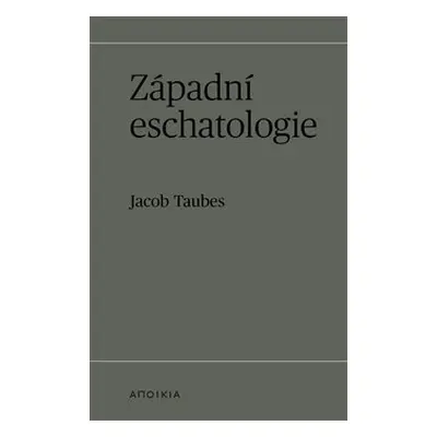 Západní eschatologie - Jacob Taubes