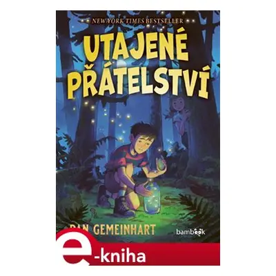 Utajené přátelství - Dan Gemeinhart