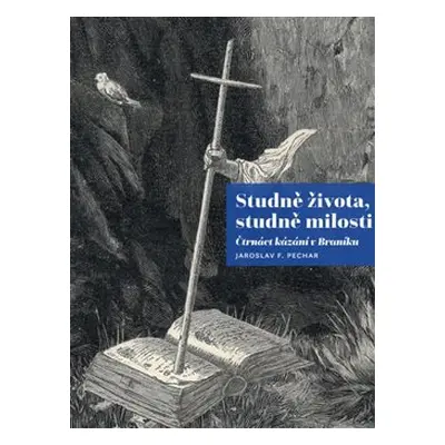 Studně života, studně milosti - Jaroslav F. Pechar