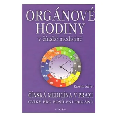 Orgánové hodiny v čínské medicíně - Kim da Silva