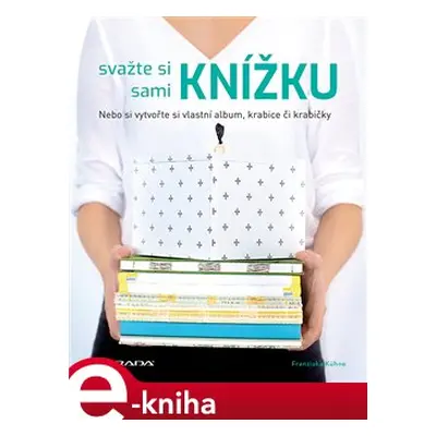 Svažte si sami knížku - Franziska Kühne