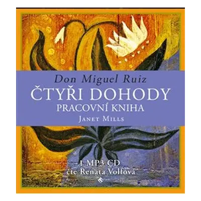 Čtyři dohody – pracovní kniha - Miguel Ruiz Don, Janet Millsová