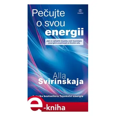 Pečujte o svou energii - Alla Svirinskaja