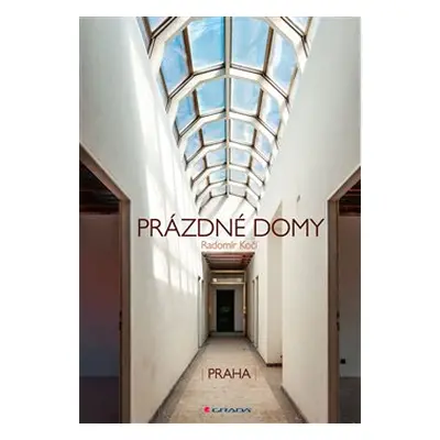 Prázdné domy - Praha - Radomír Kočí