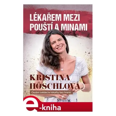 Lékařem mezi pouští a minami - Kristina Höschlová