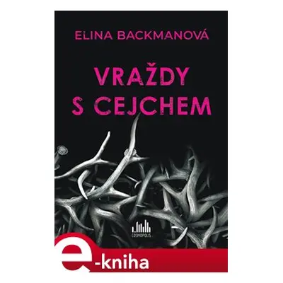 Vraždy s cejchem - Elina Backman