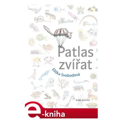 Patlas zvířat - Eliška Svobodová