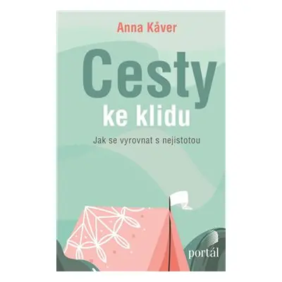 Cesty ke klidu - Anna Kaver