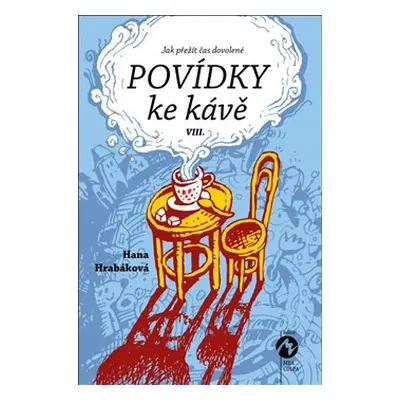 Povídky ke kávě VIII. - Hana Hrabáková