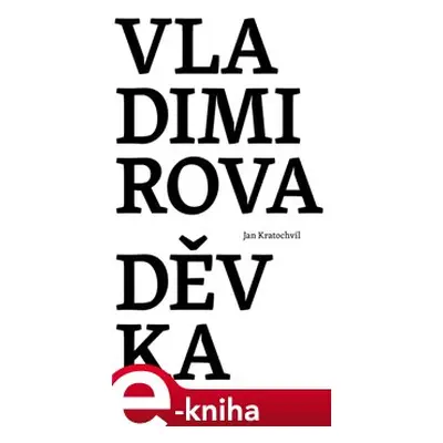 Vladimirova děvka - Jan Kratochvíl