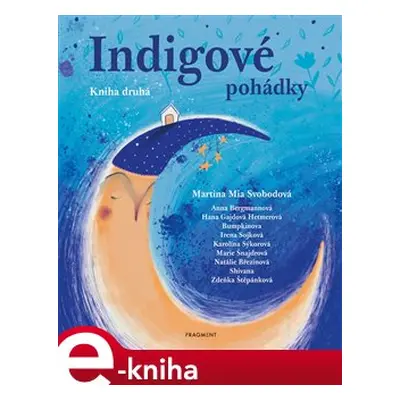 Indigové pohádky - Kniha druhá - Martina Mia Svobodová