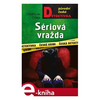 Sériová vražda - Stanislav Češka