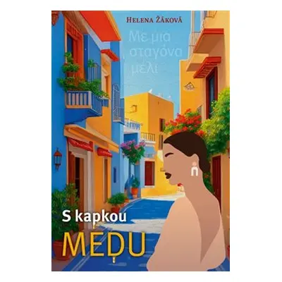 S kapkou medu - Helena Žáková