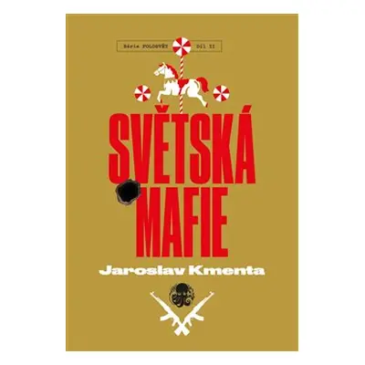 Světská mafie - Jaroslav Kmenta