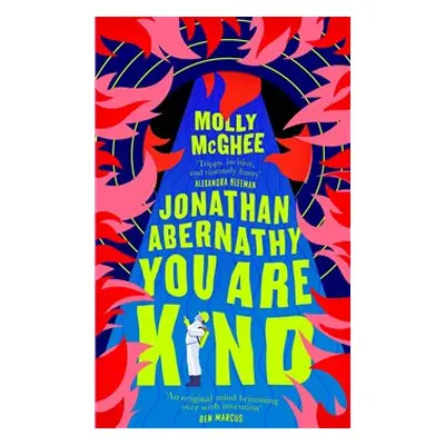 Jonathan Abernathy You Are Kind - Molly McGhee