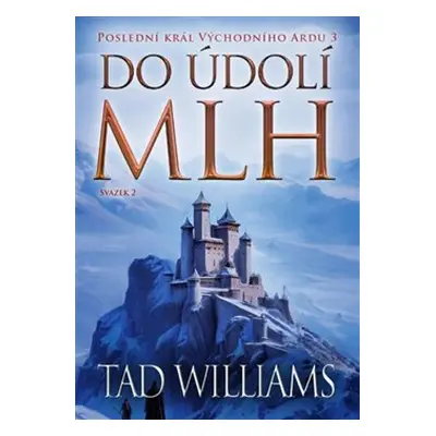 Do údolí mlh - 2. svazek - Tad Williams