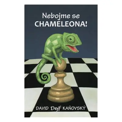 Nebojme se chameleona! - David Dejf Kaňovský