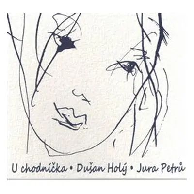 Dusan Holy / Jura Petru : U Chodnicka CD