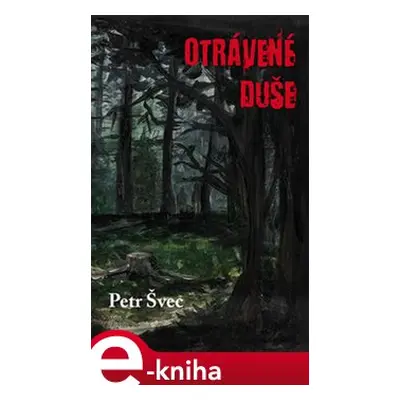 Otrávené duše - Petr Švec